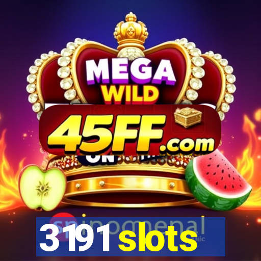 3191 slots